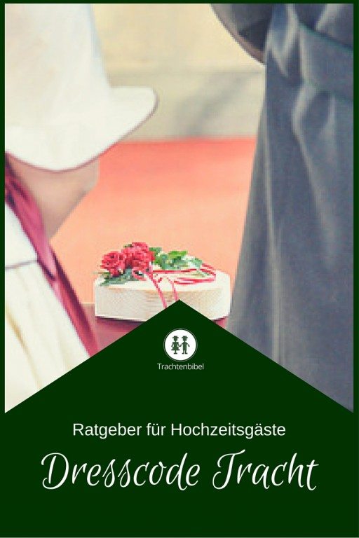 Dresscode Tracht Was ziehe ich an? Trachtenbibel