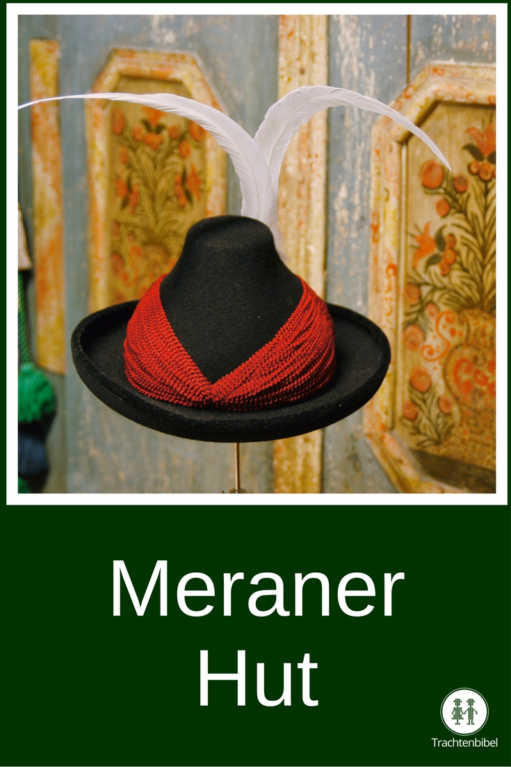 Der Meraner Hut: Ausdruck von Reichtum