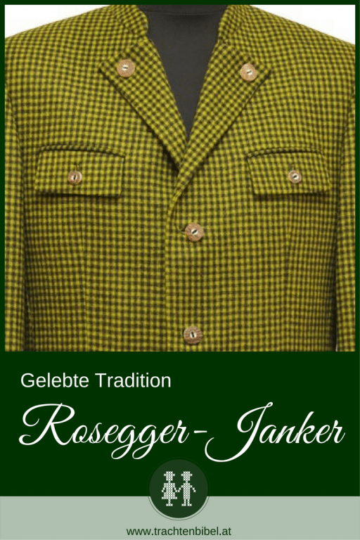 Der Rosegger-Janker ist aus schwarz-grün kariertem Lodenstoff & in der Steiermark heimisch. Peter Rosegger ist der berühmte Namensgeber. Heute gibt es die Trachtenjacke für Damen und Herren neu aufgelegt in mehreren Farbkombinationen. Hier mehr erfahren!